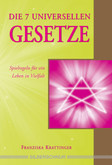 Die 7 universellen Gesetze Die 7 universellen Gesetze