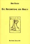 Die Abschaffung der Arbeit Die Abschaffung der Arbeit