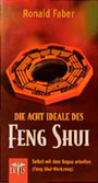 Die acht Ideale des Feng Shui Die acht Ideale des Feng Shui