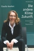 Die andere Klima-Zukunft Die andere Klima-Zukunft