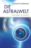 Die Astralwelt Die Astralwelt