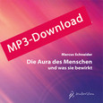 Die Aura des Menschen und was sie bewirkt, Audio-MP3-Download Die Aura des Menschen und was sie bewirkt, Audio-MP3-Download