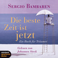 Die beste Zeit ist jetzt, Audio-CD Die beste Zeit ist jetzt, Audio-CD