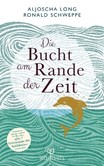 Die Bucht am Rande der Zeit Die Bucht am Rande der Zeit