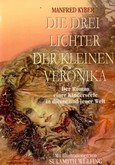 Die drei Lichter der Veronika Die drei Lichter der Veronika