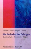 Die Evolution des Geistigen Die Evolution des Geistigen