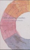 Die Farbenlehre Goethes Die Farbenlehre Goethes