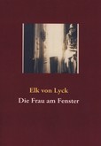 Die Frau am Fenster Die Frau am Fenster