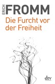 Die Furcht vor der Freiheit Die Furcht vor der Freiheit