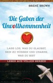 Die Gaben der Unvollkommenheit Die Gaben der Unvollkommenheit