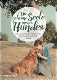 Die geheime Seele meines Hundes Die geheime Seele meines Hundes