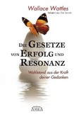 Die Gesetze von Erfolg und Resonanz Die Gesetze von Erfolg und Resonanz