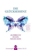 Die Glücksessenz, m. 2 Audio-CDs Die Glücksessenz, m. 2 Audio-CDs