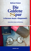 Die Goldene Spur in Hermann Hesses Steppenwolf Die Goldene Spur in Hermann Hesses Steppenwolf