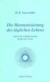 Die Harmonisierung des täglichen Lebens Die Harmonisierung des täglichen Lebens