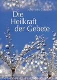 Die Heilkraft der Gebete Die Heilkraft der Gebete