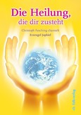 Die Heilung, die dir zusteht Die Heilung, die dir zusteht