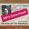 Die hohe Zeit der Wandlung, Audio-MP3-Download Die hohe Zeit der Wandlung, Audio-MP3-Download