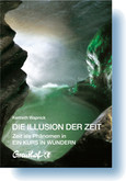 Die Illusion der Zeit Die Illusion der Zeit
