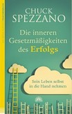 Die inneren Gesetzmäßigkeiten des Erfolgs Die inneren Gesetzmäßigkeiten des Erfolgs