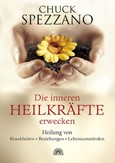 Die inneren Heilkräfte erwecken Die inneren Heilkräfte erwecken