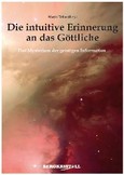 Die intuitive Erinnerung an das Göttliche Die intuitive Erinnerung an das Göttliche