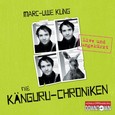 Die Känguru-Chroniken, 4 Audio-CDs Die Känguru-Chroniken, 4 Audio-CDs
