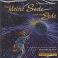 Die kleine Seele und die Erde, Audio-CD Die kleine Seele und die Erde, Audio-CD