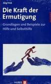Die Kraft der Ermutigung Die Kraft der Ermutigung