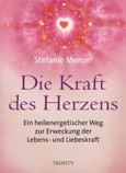 Die Kraft des Herzens Die Kraft des Herzens