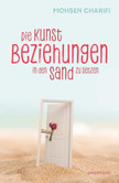 Die Kunst Beziehungen in den Sand zu setzen