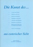 Die Kunst des ... aus esoterischer Sicht Die Kunst des ... aus esoterischer Sicht