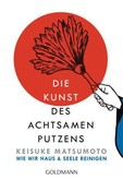 Die Kunst des achtsamen Putzens Die Kunst des achtsamen Putzens