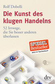 Die Kunst des klugen Handelns Die Kunst des klugen Handelns