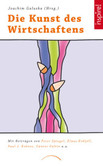 Die Kunst des Wirtschaftens Die Kunst des Wirtschaftens
