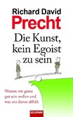 Die Kunst, kein Egoist zu sein Die Kunst, kein Egoist zu sein