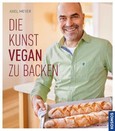 Die Kunst vegan zu backen Die Kunst vegan zu backen
