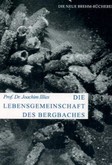 Die Lebensgemeinschaft des Bergbaches Die Lebensgemeinschaft des Bergbaches