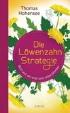Die Löwenzahn-Strategie Die Löwenzahn-Strategie