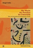 Die Macht der Emotion im Unterricht Die Macht der Emotion im Unterricht