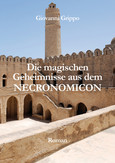 Die magischen Geheimnisse aus dem Necronomicon Die magischen Geheimnisse aus dem Necronomicon