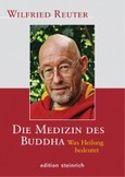 Die Medizin des Buddha Die Medizin des Buddha