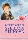 Die Methode der Svetlana Peunova Die Methode der Svetlana Peunova