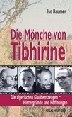 Die Mönche von Tibhirine Die Mönche von Tibhirine