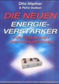 Die neuen Energieverstärker für Gesundheit und Wohlbefinden Die neuen Energieverstärker für Gesundheit und Wohlbefinden