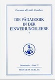 Die Pädagogik in der Einweihungslehre