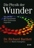 Die Physik der Wunder Die Physik der Wunder