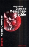 Die politische Ökonomie der Menschenrechte Die politische Ökonomie der Menschenrechte