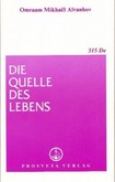 Die Quelle des Lebens Die Quelle des Lebens