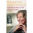 Die Radikalität des Alters Die Radikalität des Alters